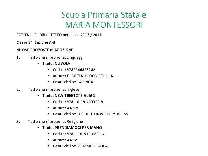 Scuola Primaria Statale MARIA MONTESSORI SCELTA dei LIBRI di TESTO per l’ a. s.