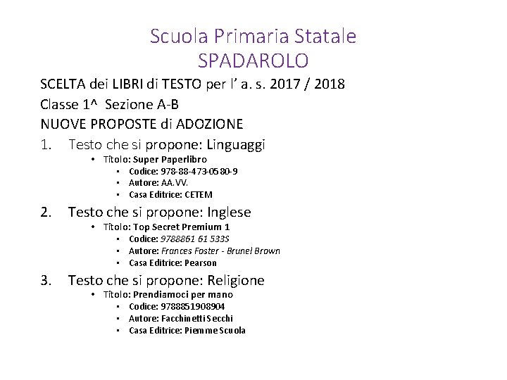 Scuola Primaria Statale SPADAROLO SCELTA dei LIBRI di TESTO per l’ a. s. 2017