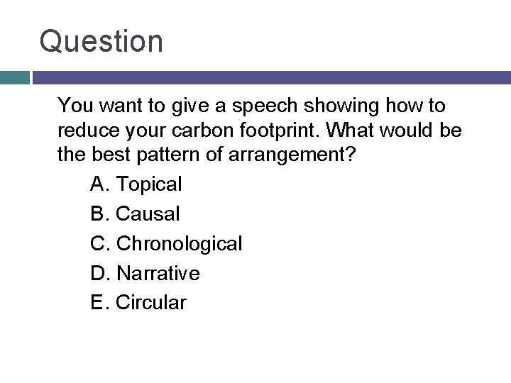Question You want to give a speech showing how to reduce your carbon footprint.