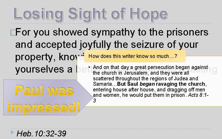 Losing Sight of Hope �For you showed sympathy to the prisoners and accepted joyfully