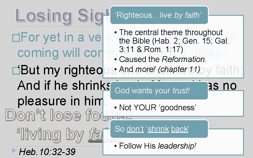 by faith’ Losing Sight‘Righteous…live of Hope �‘For • The central theme throughout the Bible