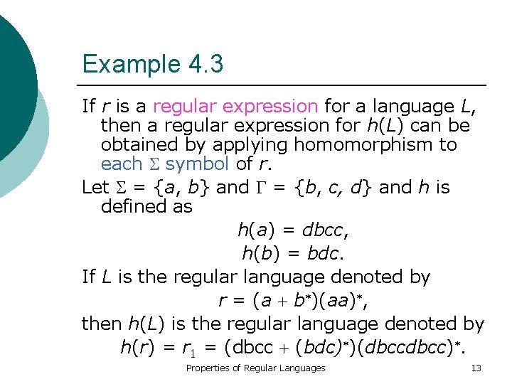 Example 4. 3 If r is a regular expression for a language L, then