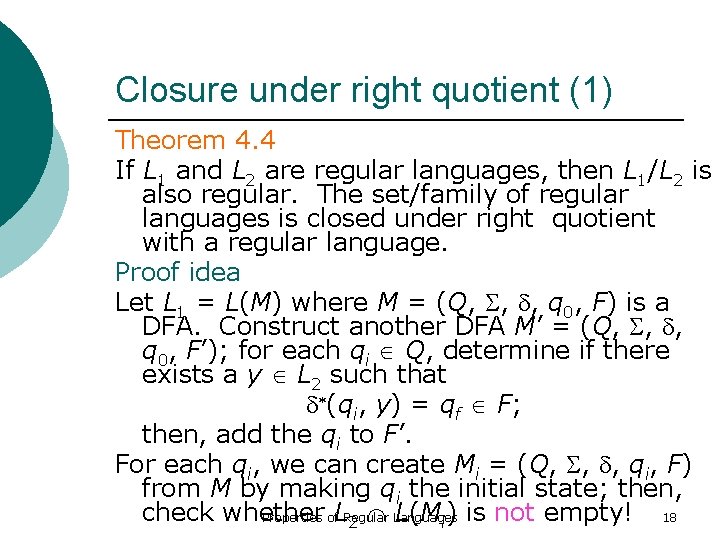 Closure under right quotient (1) Theorem 4. 4 If L 1 and L 2