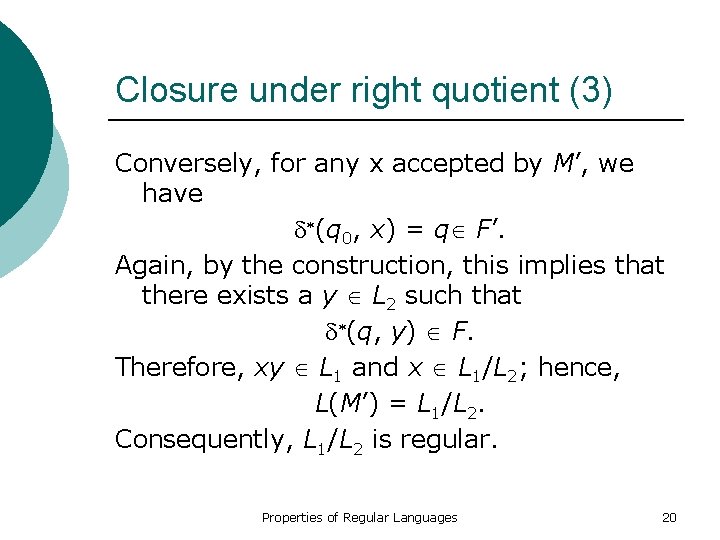 Closure under right quotient (3) Conversely, for any x accepted by M’, we have