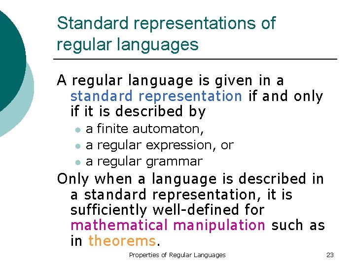 Standard representations of regular languages A regular language is given in a standard representation