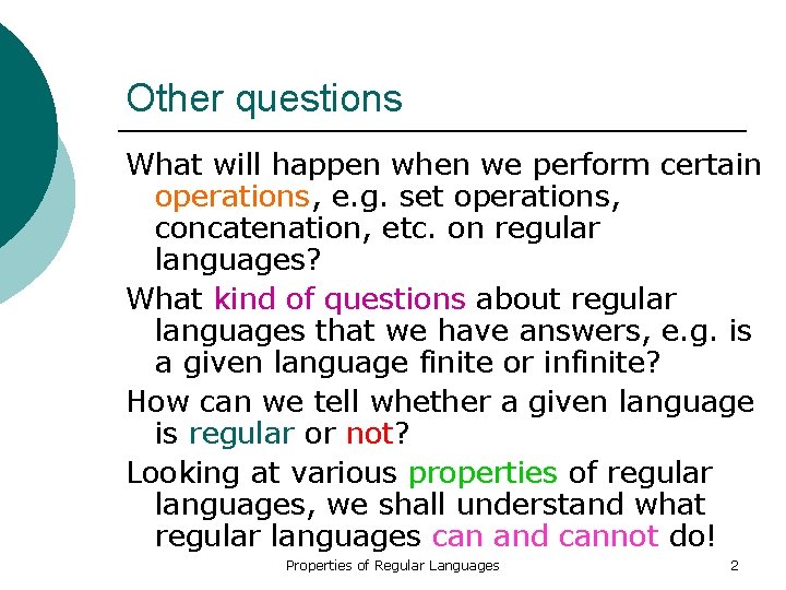 Other questions What will happen when we perform certain operations, e. g. set operations,