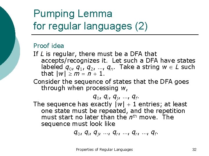 Pumping Lemma for regular languages (2) Proof idea If L is regular, there must