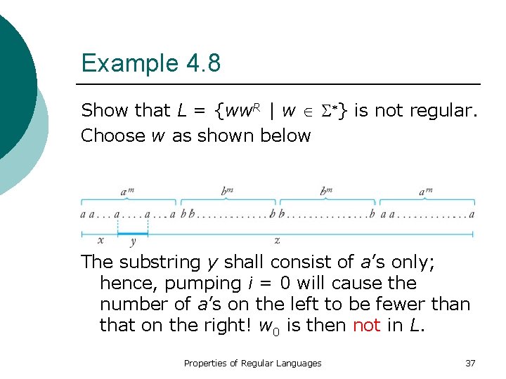 Example 4. 8 Show that L = {ww. R | w } is not