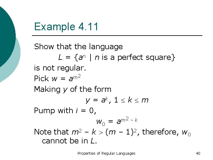 Example 4. 11 Show that the language L = {an | n is a