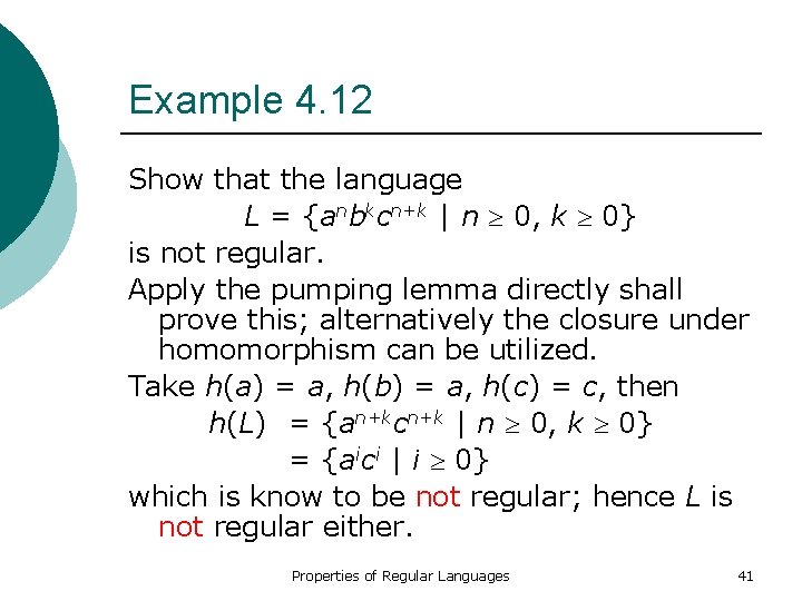 Example 4. 12 Show that the language L = {anbkcn+k | n 0, k