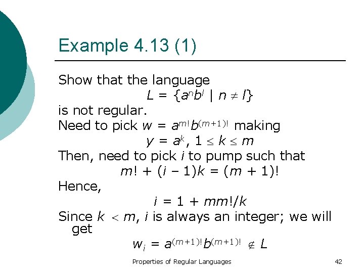 Example 4. 13 (1) Show that the language L = {anbl | n l}