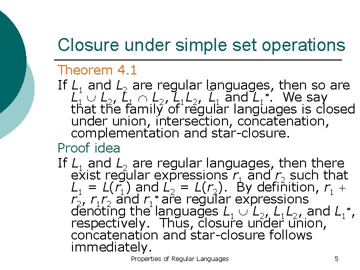 Closure under simple set operations Theorem 4. 1 If L 1 and L 2