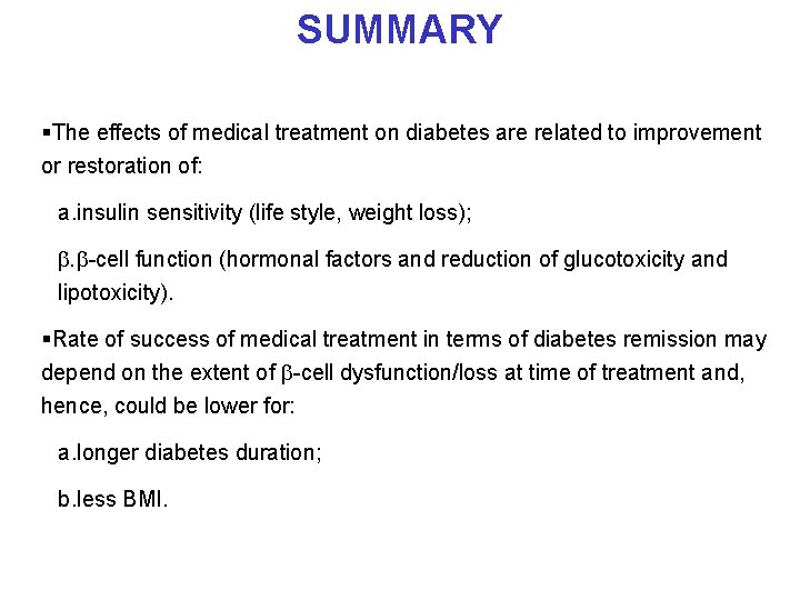 SUMMARY §The effects of medical treatment on diabetes are related to improvement or restoration