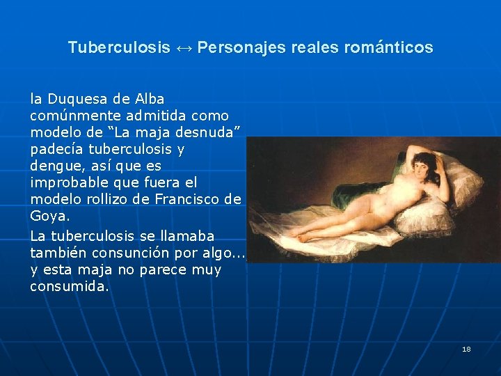 Tuberculosis ↔ Personajes reales románticos la Duquesa de Alba comúnmente admitida como modelo de