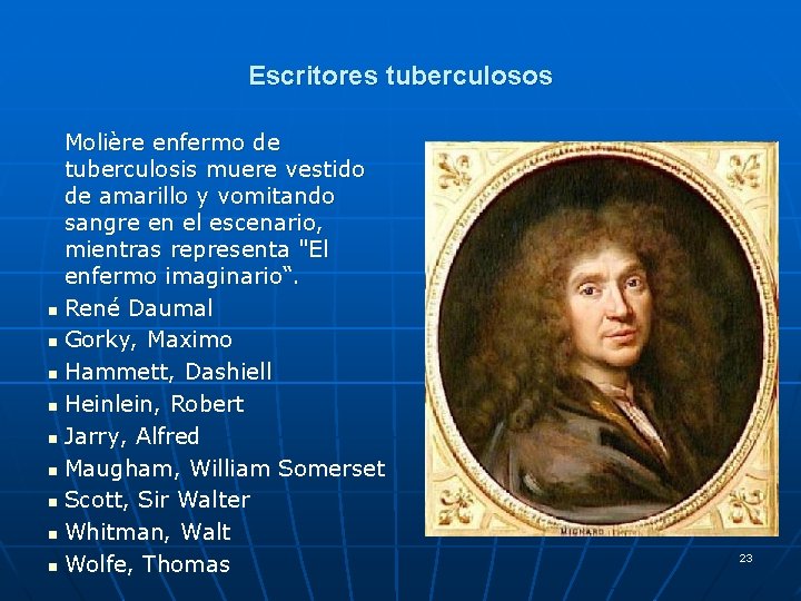 Escritores tuberculosos Molière enfermo de tuberculosis muere vestido de amarillo y vomitando sangre en