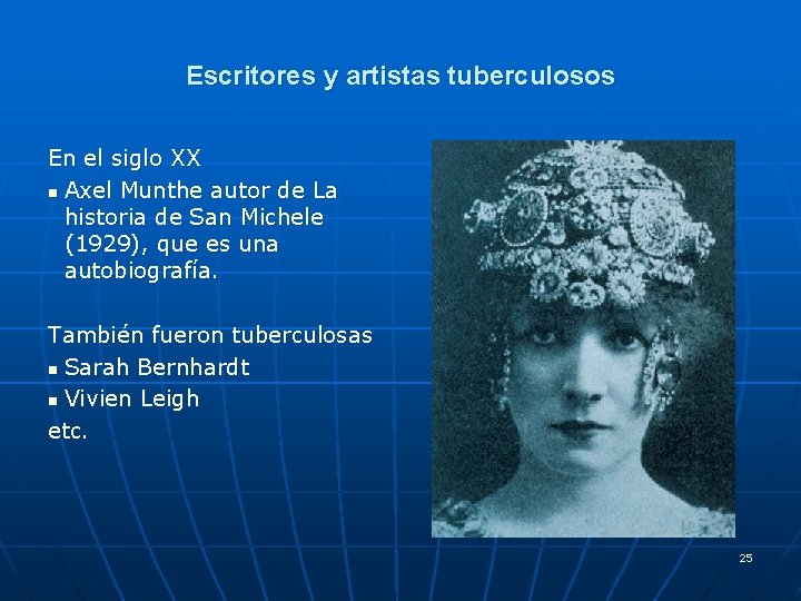 Escritores y artistas tuberculosos En el siglo XX n Axel Munthe autor de La