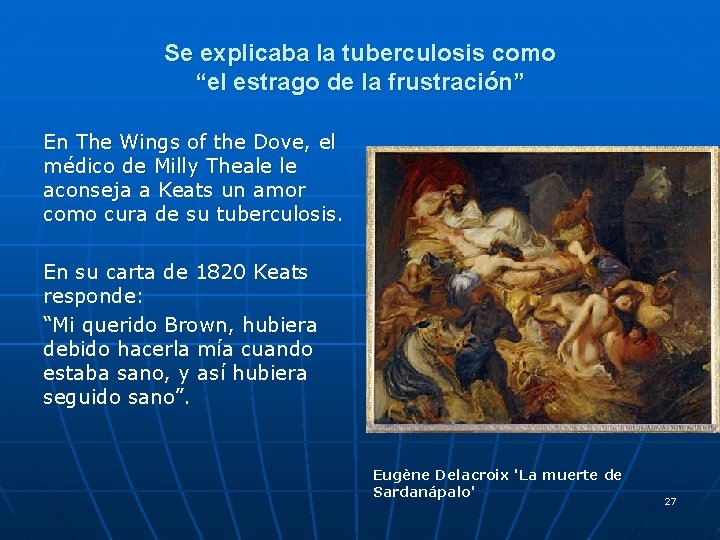 Se explicaba la tuberculosis como “el estrago de la frustración” En The Wings of