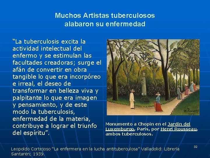 Muchos Artistas tuberculosos alabaron su enfermedad “La tuberculosis excita la actividad intelectual del enfermo