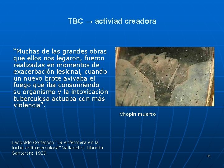 TBC → activiad creadora “Muchas de las grandes obras que ellos nos legaron, fueron