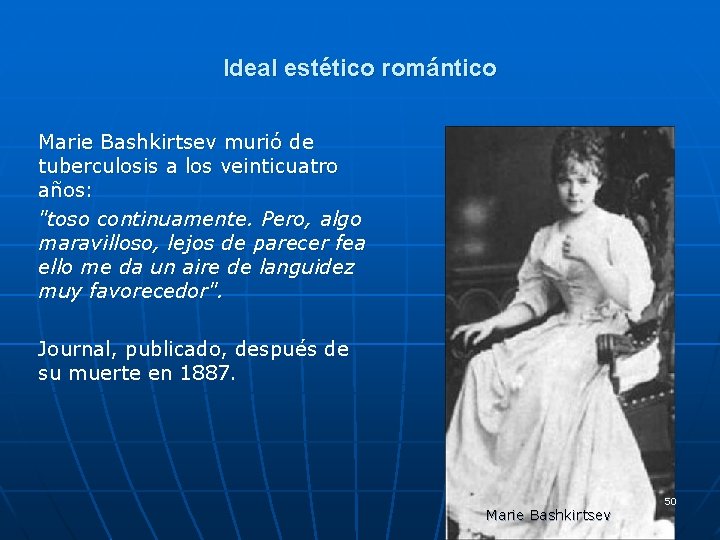 Ideal estético romántico Marie Bashkirtsev murió de tuberculosis a los veinticuatro años: "toso continuamente.