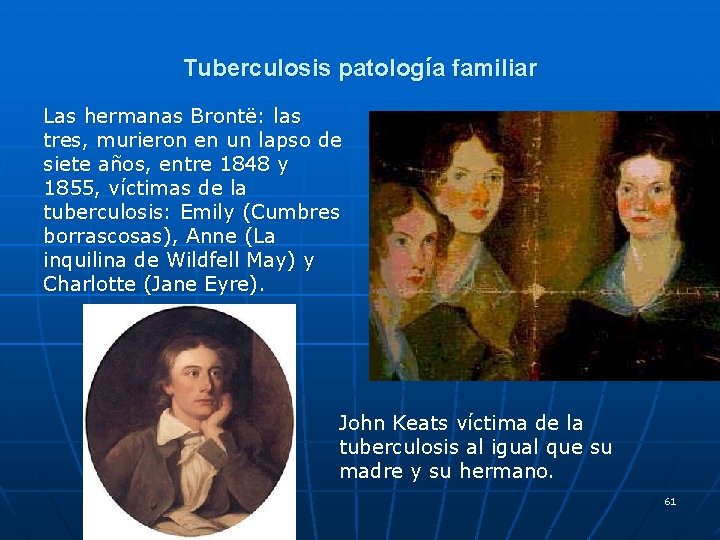 Tuberculosis patología familiar Las hermanas Brontë: las tres, murieron en un lapso de siete