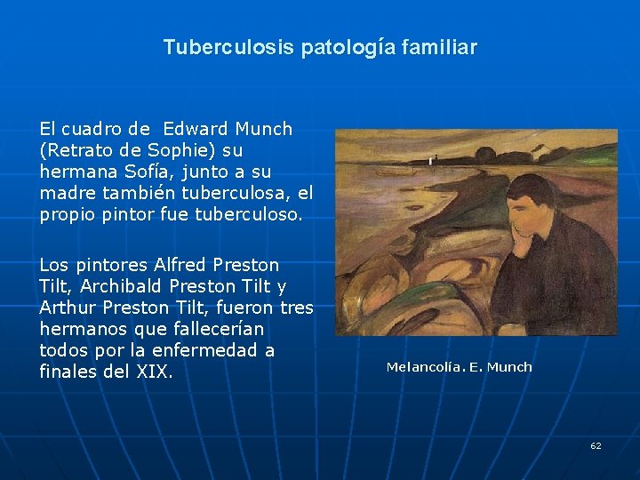 Tuberculosis patología familiar El cuadro de Edward Munch (Retrato de Sophie) su hermana Sofía,