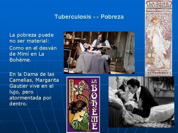 Tuberculosis ↔ Pobreza La pobreza puede no ser material: Como en el desván de