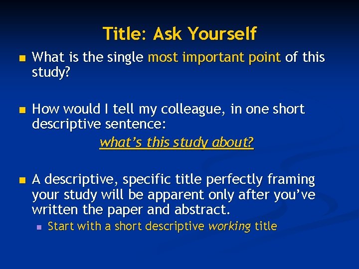 Title: Ask Yourself n What is the single most important point of this study?