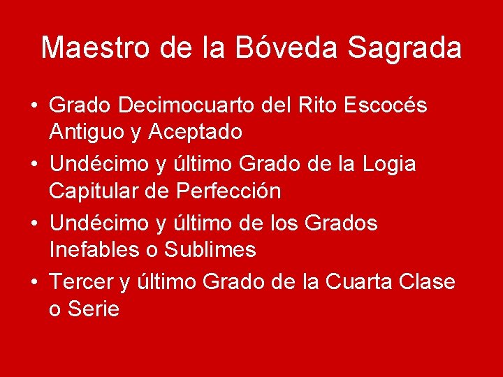 Maestro de la Bóveda Sagrada • Grado Decimocuarto del Rito Escocés Antiguo y Aceptado