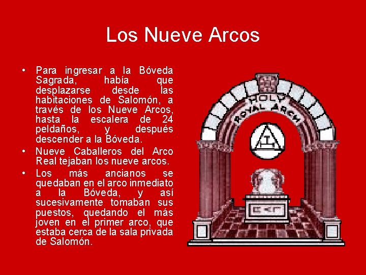 Los Nueve Arcos • Para ingresar a la Bóveda Sagrada, había que desplazarse desde