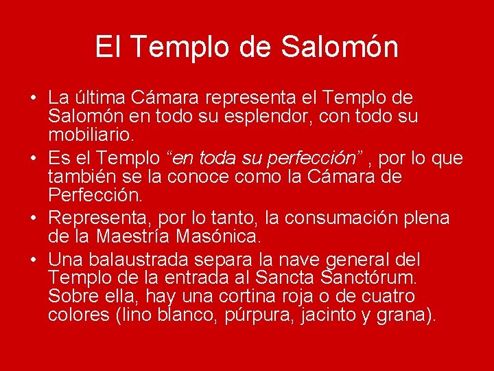 El Templo de Salomón • La última Cámara representa el Templo de Salomón en