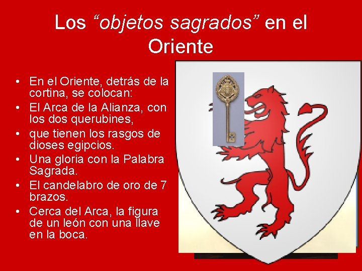 Los “objetos sagrados” en el Oriente • En el Oriente, detrás de la cortina,