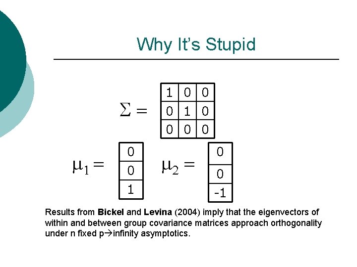 Why It’s Stupid S= m 1 = 0 0 1 1 0 0 0