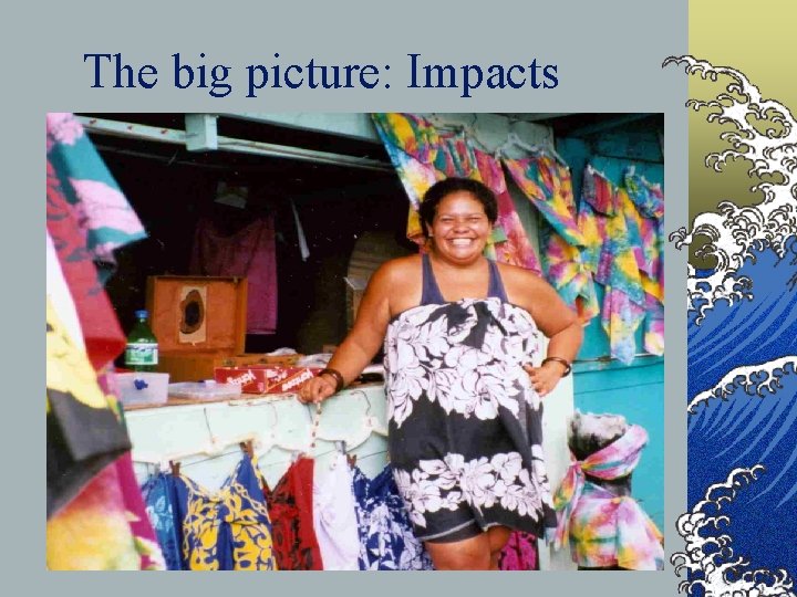 The big picture: Impacts 