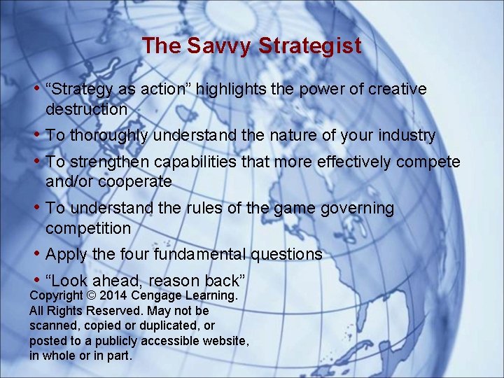 The Savvy Strategist • “Strategy as action” highlights the power of creative destruction •