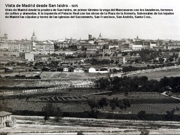 Vista de Madrid desde San Isidro – 1875 Vista de Madrid desde la pradera
