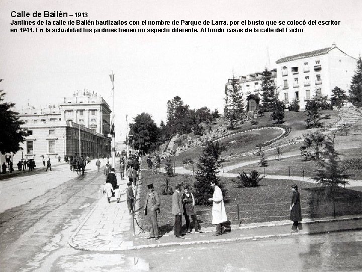 Calle de Bailén – 1913 Jardines de la calle de Bailén bautizados con el