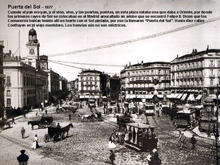 Puerta del Sol – 1877 Cuando el pan era pan, y el vino, y