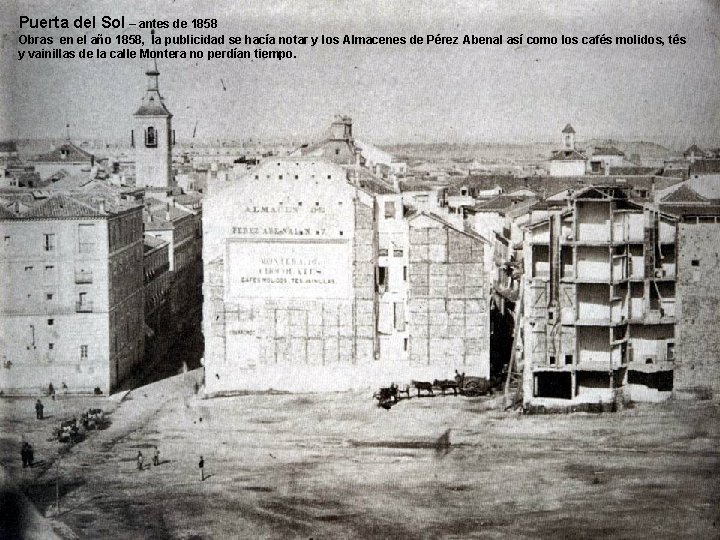 Puerta del Sol – antes de 1858 Obras en el año 1858, la publicidad