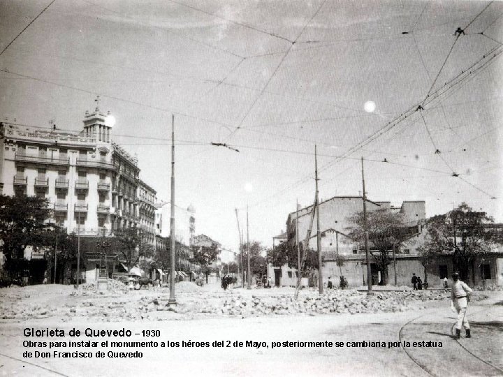 Glorieta de Quevedo – 1930 Obras para instalar el monumento a los héroes del