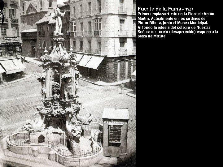 Fuente de la Fama – 1927 Primer emplazamiento en la Plaza de Antón Martín.