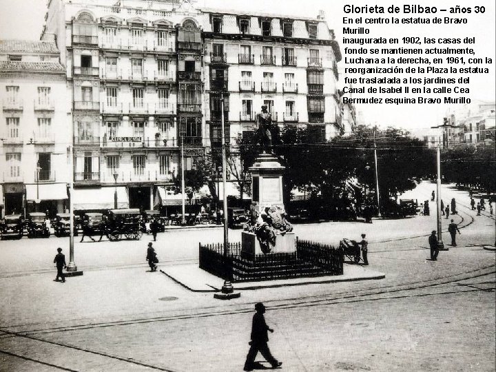 Glorieta de Bilbao – años 30 En el centro la estatua de Bravo Murillo