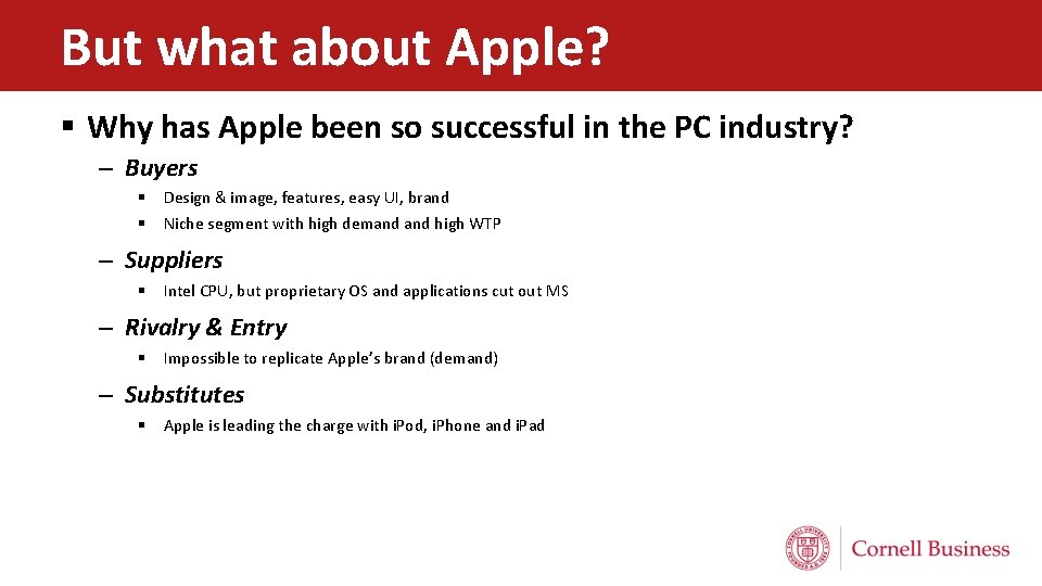 But what about Apple? § Why has Apple been so successful in the PC