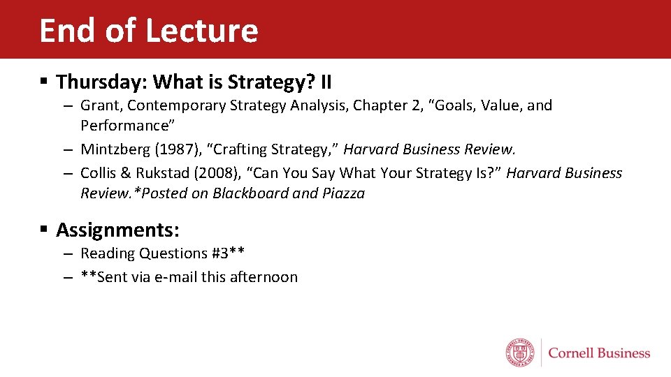 End of Lecture § Thursday: What is Strategy? II – Grant, Contemporary Strategy Analysis,