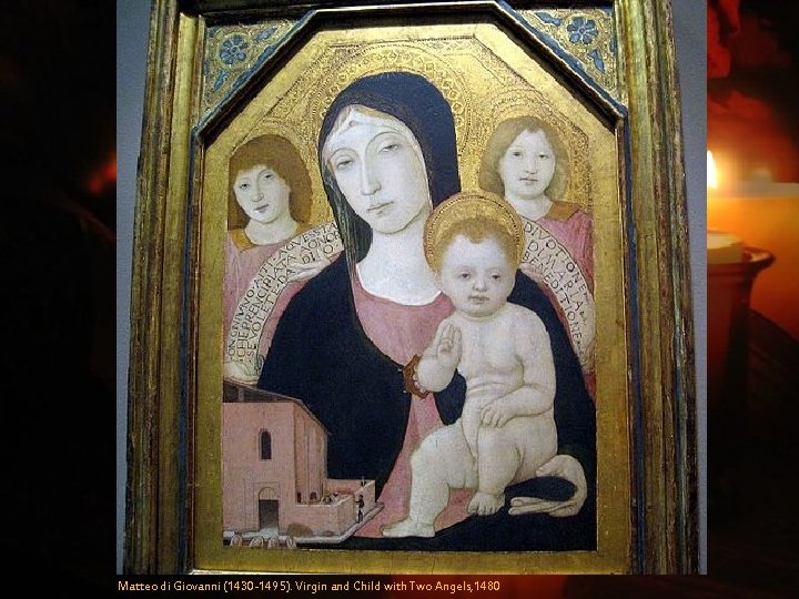 Matteo di Giovanni (1430 -1495). Virgin and Child with Two Angels, 1480 