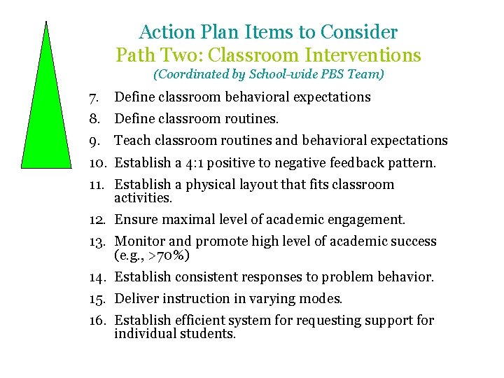 Action Plan Items to Consider Path Two: Classroom Interventions (Coordinated by School-wide PBS Team)