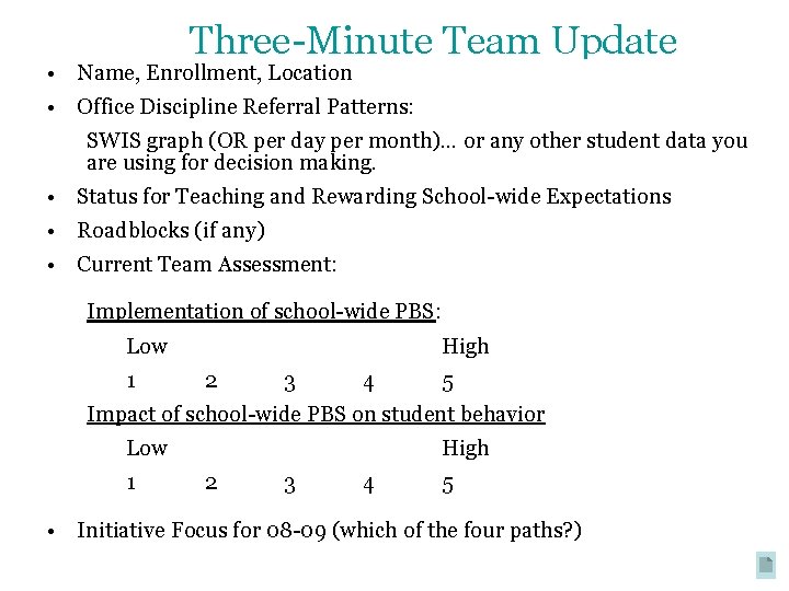 Three-Minute Team Update • Name, Enrollment, Location • Office Discipline Referral Patterns: SWIS graph