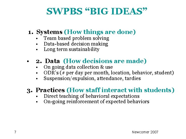SWPBS “BIG IDEAS” 1. Systems (How things are done) • • Team based problem