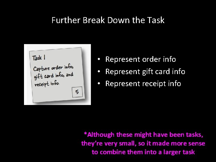 Further Break Down the Task • Represent order info • Represent gift card info