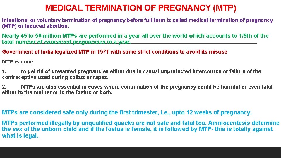 MEDICAL TERMINATION OF PREGNANCY (MTP) Intentional or voluntary termination of pregnancy before full term